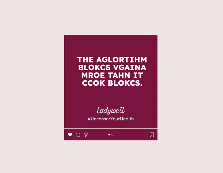 .Ladywell Scrambled Its Own Ad Copy on Purpose. It Was the Only Way to Get Past Big Tech's Censors.